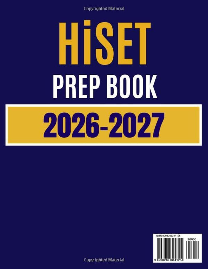 HiSET Prep Book 2026-2027: 10 Practice Tests with Complete Answer Explanations and Proven Strategies for All Five Subjects