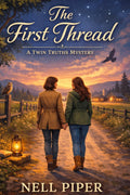 The First Thread: The Twin Truth Mystery Series - Book 1