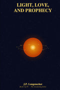 Light, Love, and Prophecy (Awakening)