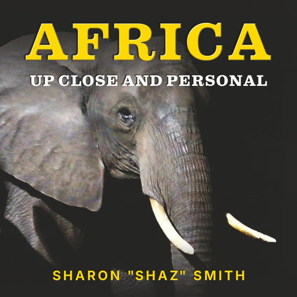 AFRICA: UP CLOSE AND PERSONAL