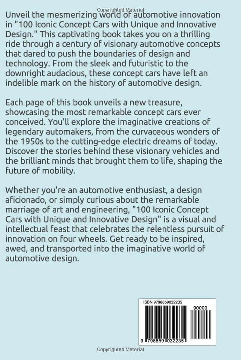 100 Iconic Concept Cars with Unique and Innovative Design: A Popular and Classic Automotive History (Classic and Iconic Cars)