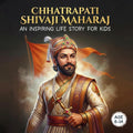 Chhatrapati Shivaji Maharaj - An Inspiring Life Story for Kids: 52 Colorful Scenes with simple story-style (Chhatrapati Shivaji Maharaj Book Series)