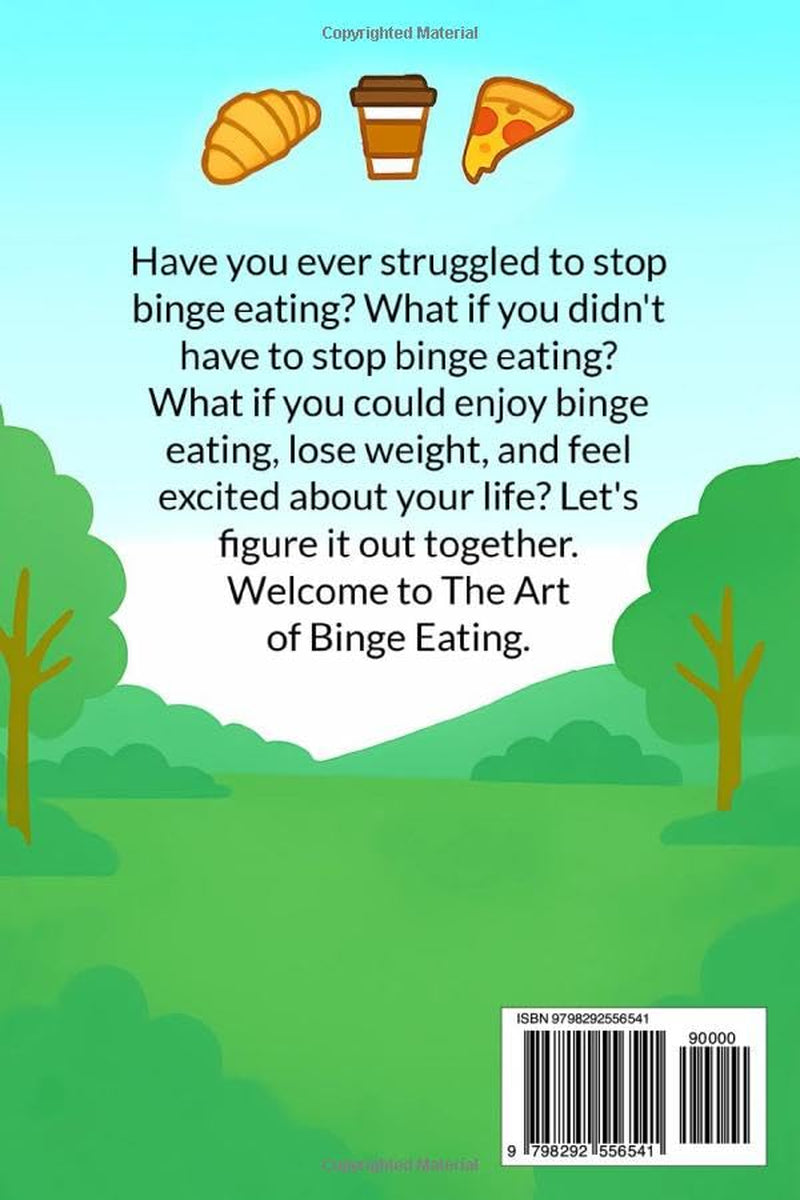 The Art of Binge Eating