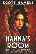 Hanna's Room - Secrets Sealed Since 1942: A Novel of Nazi-Occupied Paris