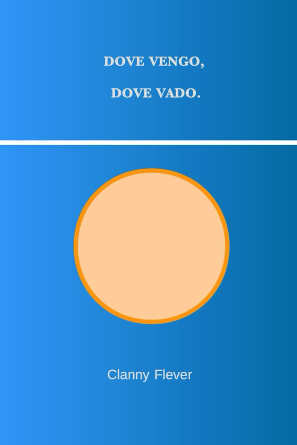 Dove vengo, dove vado.: Un'indagine interiore sull'origine, l'identità e la direzione dell'essere. (Italian Edition)