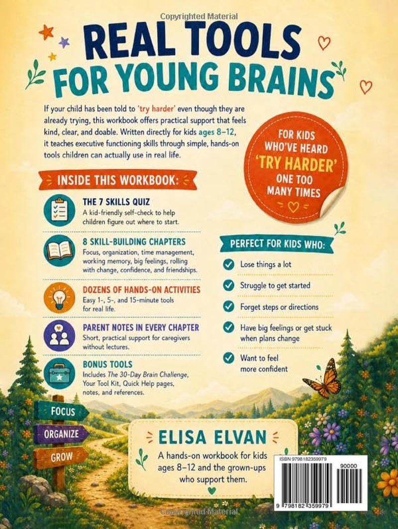 Executive Functioning Workbook for Kids Ages 8–12: A Hands-On Workbook for Young Brains That Have Been Told to "Try Harder" One Too Many Times