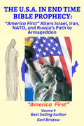 The U.S.A. in Bible Prophecy: “America First” Alters Israel, Iran, NATO, and Russia’s Path to Armageddon