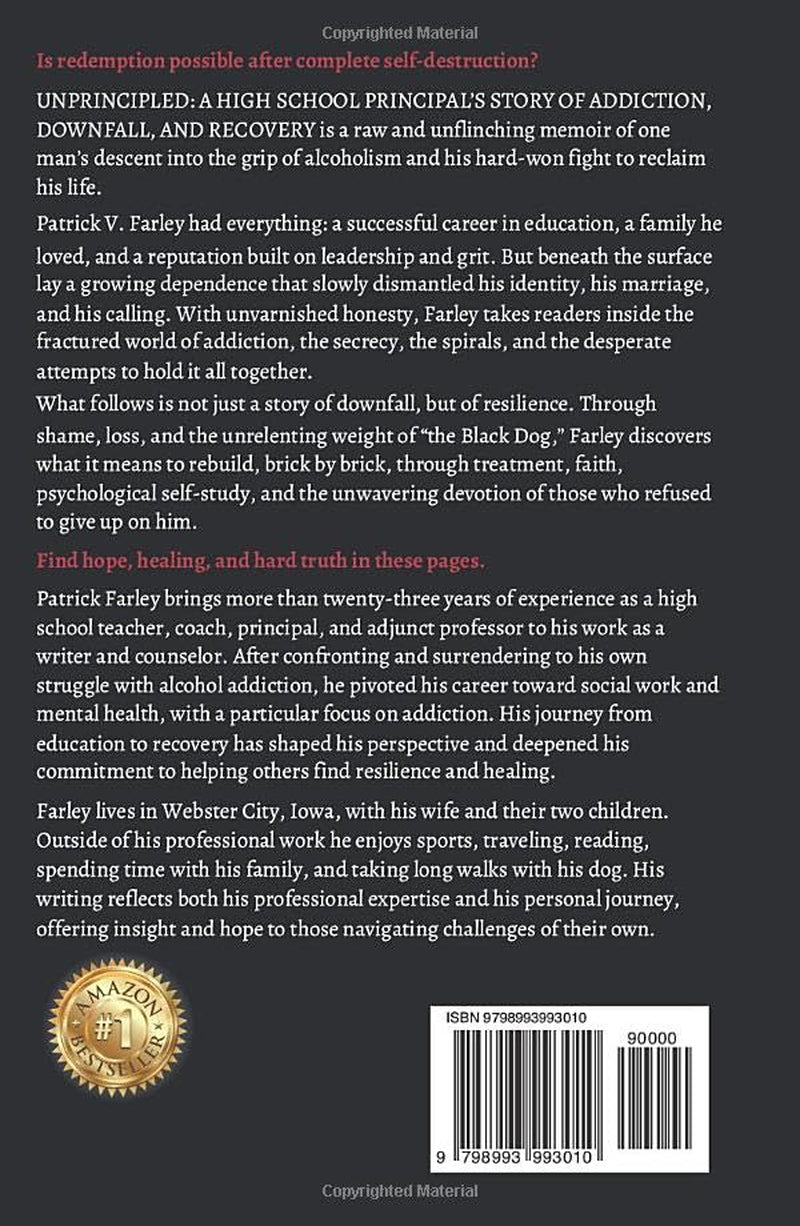 UNPRINCIPLED: A Principal's Story of Addiction, Downfall, and Recovery