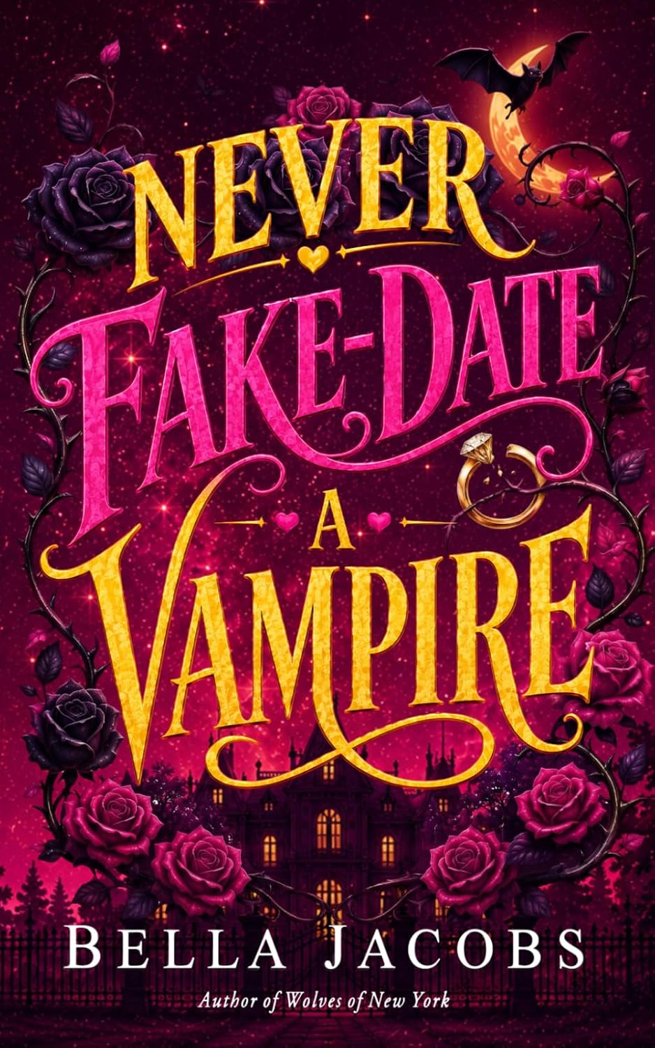 Never Fake Date a Vampire: A Steamy Enemies-to-Lovers Vampire Romance (Witches of Nightfall)
