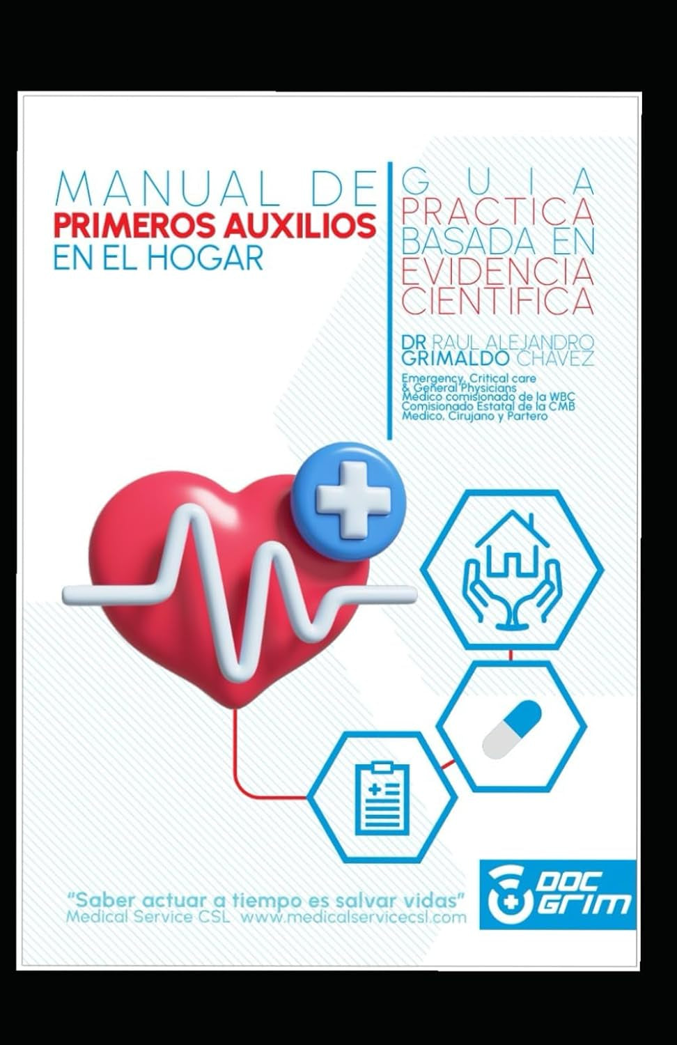 MANUAL DE PRIMEROS AUXILIOS EN EL HOGAR: GUIA PRACTICA BASADA EN EVIDENCIA CIENTIFICA (Spanish Edition)