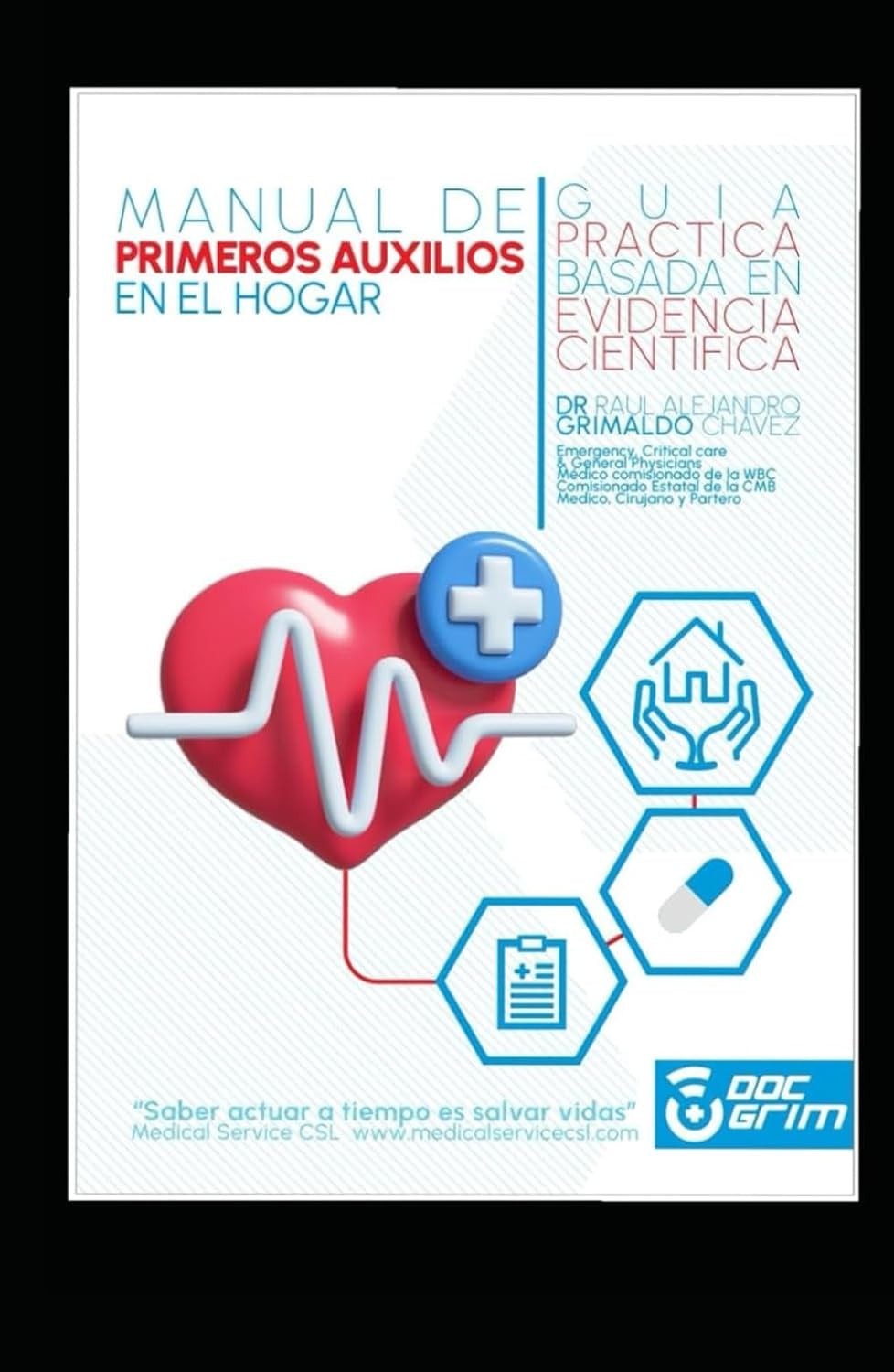 MANUAL DE PRIMEROS AUXILIOS EN EL HOGAR: GUIA PRACTICA BASADA EN EVIDENCIA CIENTIFICA (Spanish Edition)
