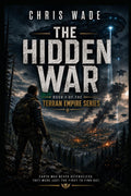 The Hidden War: Book one of the Terran Empire Series