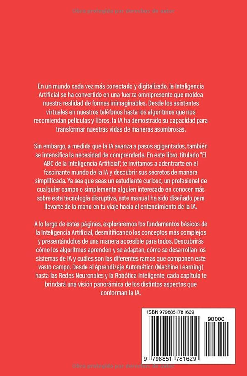 Libro el ABC de la inteligencia artificial. El más sencillo y simplificado manual para comprender facílmente el nuevo mundo de la IA.z: Ya seas un ... de los fundamentos de la IA (Spanish Edition)