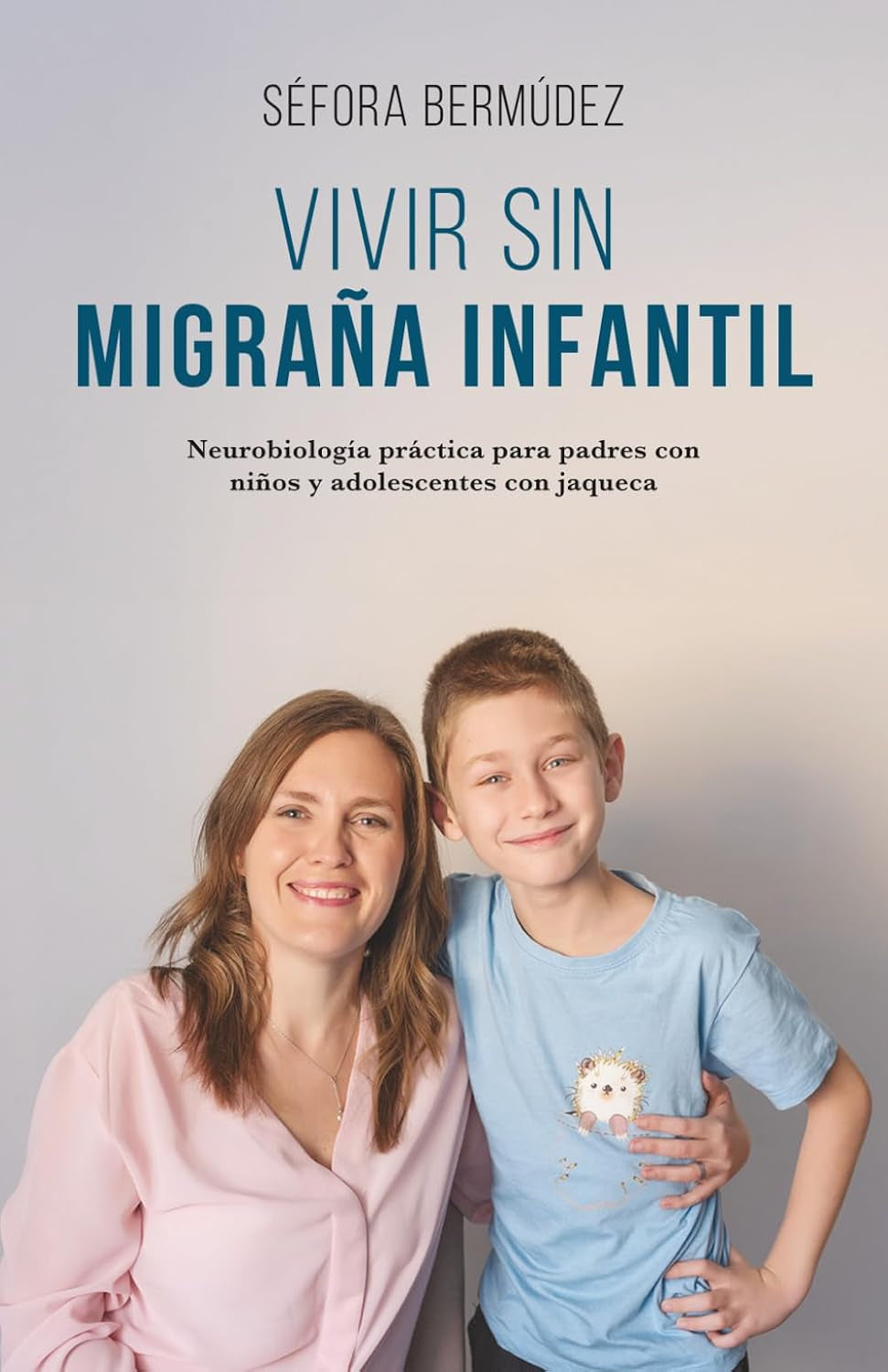 Vivir sin migraña infantil: Neurobiología práctica para padres con niños y adolescentes con jaqueca (Spanish Edition)