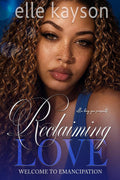 Reclaiming Love (Welcome to Emancipation)