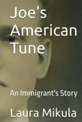 Joe's American Tune: An Immigrant's Story