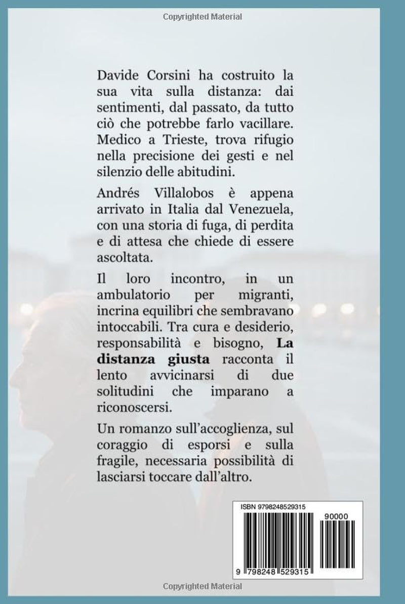 LA DISTANZA GIUSTA: Una storia di cura, confini e desiderio (Italian Edition)