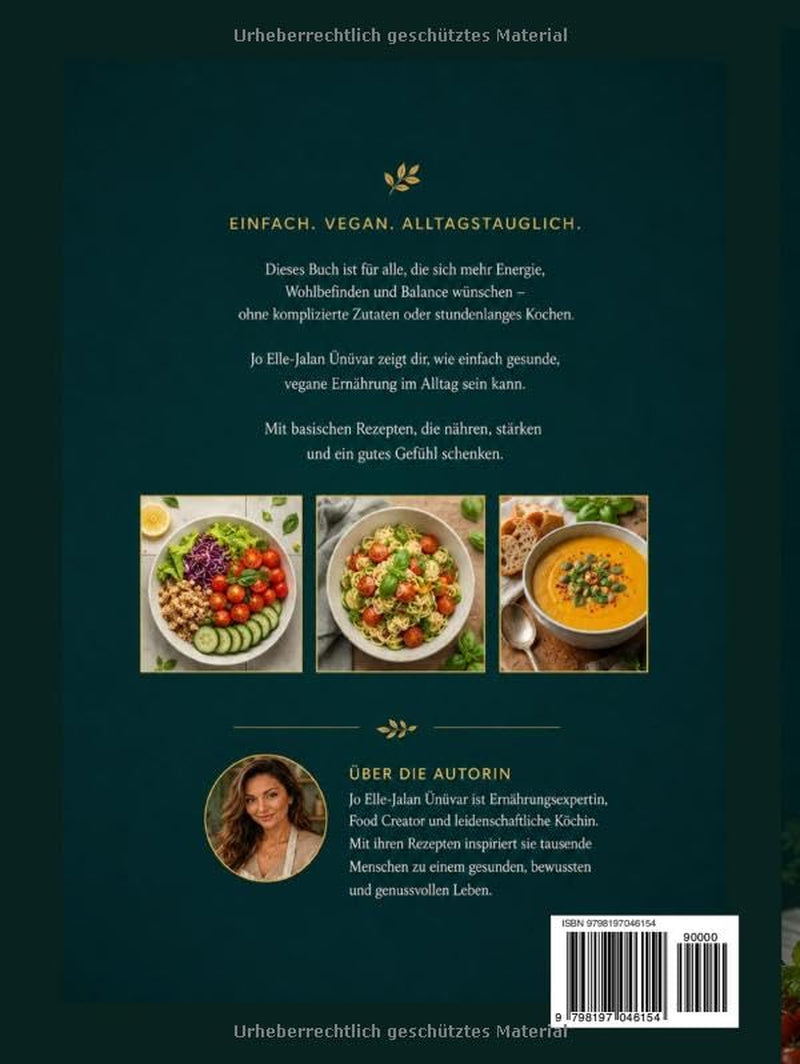 VEGAN BASISCHE GERICHTE: Einfache vegane Rezepte für den Alltag, die gesund, schnell und lecker (German Edition)