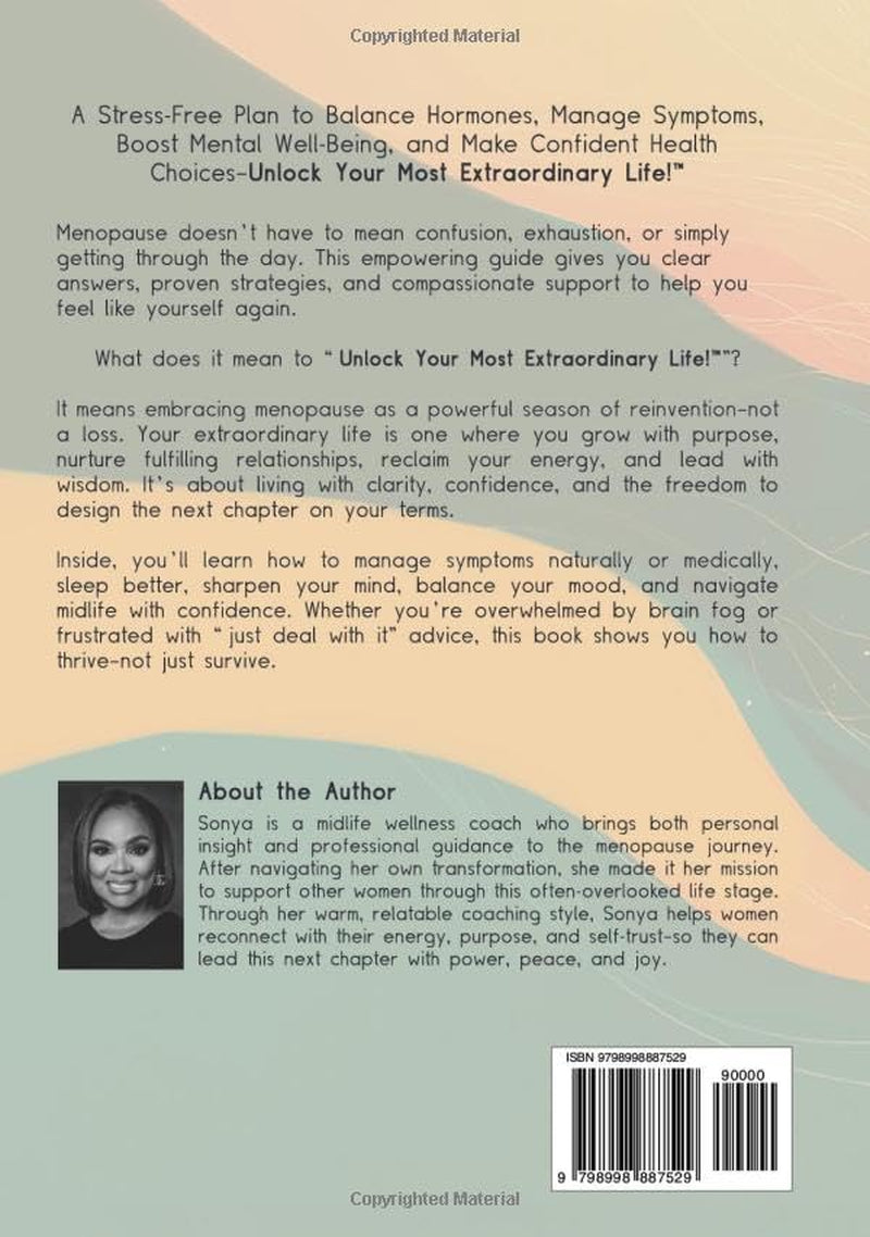 Thriving Through Menopause: A Stress-Free Plan to Balance Hormones, Manage Symptoms, Boost Mental Well-Being, and Make Confident Health Choices—Unlock Your Most Extraordinary Life!