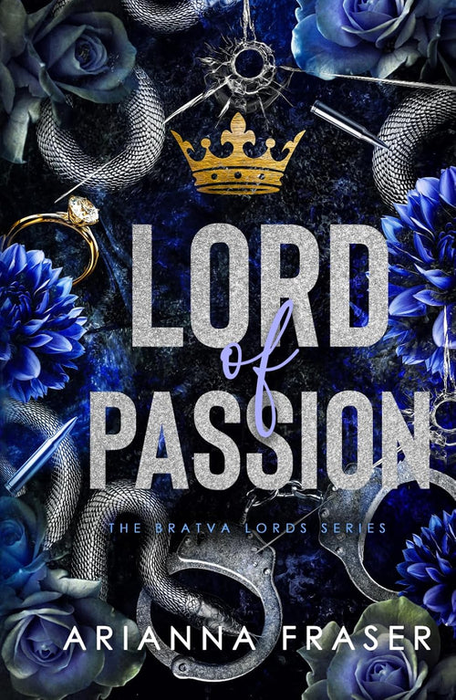 Lord of Passion: An Obsessive Love, Power Imbalance, Dark Bratva Romance (The Bratva Lords)