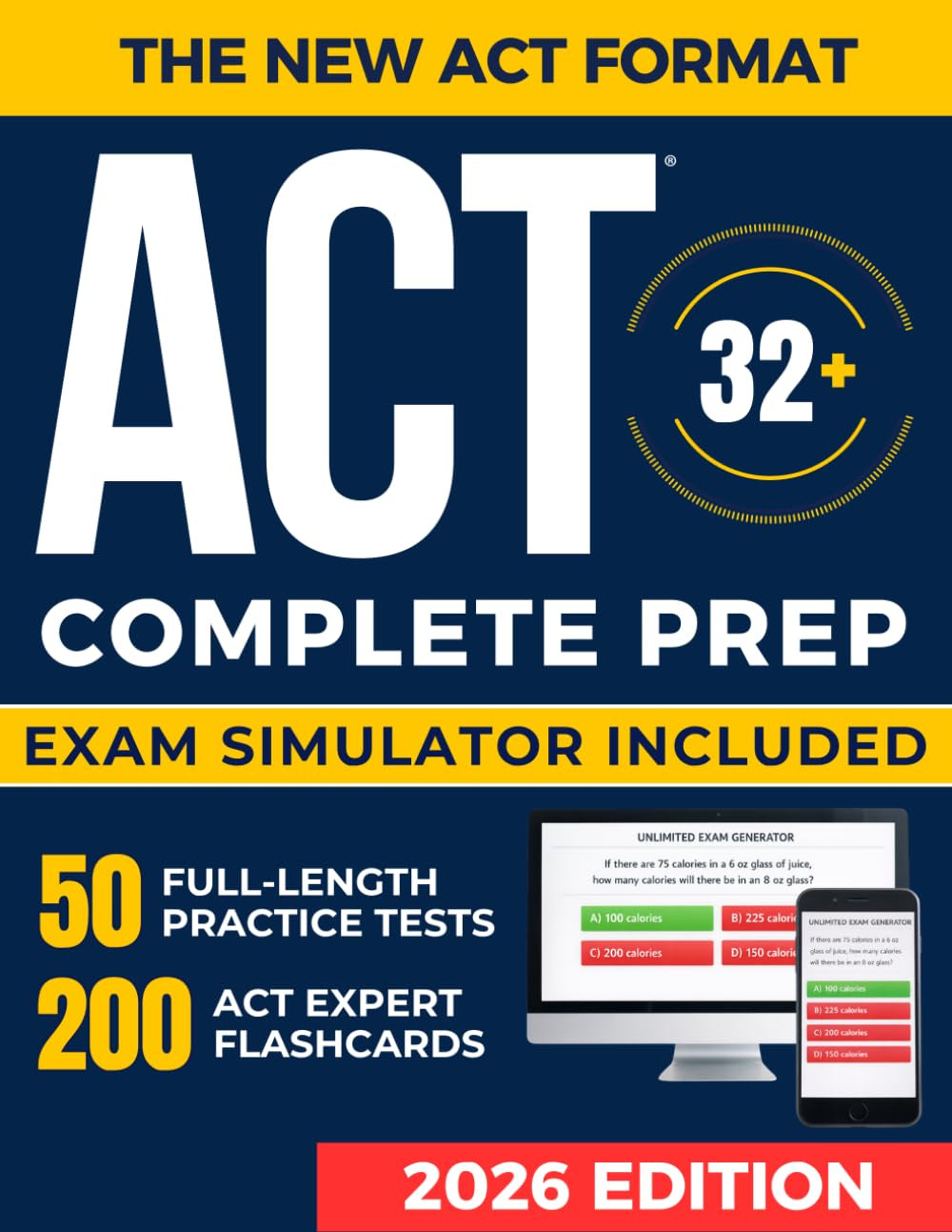 ACT Test Prep: The Most Complete Study Guide with Real Full Length Practice Tests and 200 Flashcards to Master Every Section of the New ACT Exam and Achieve Your Best Score!
