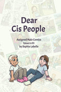 Dear Cis People: Assigned Male Comics Issue n.03