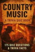 COUNTRY MUSIC - An Interactive Trivia Quiz Book: 175+ Quiz Questions & Fun Trivia Facts