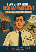 I Got Stuck with Risk Management - the Non-Expert's Guide
