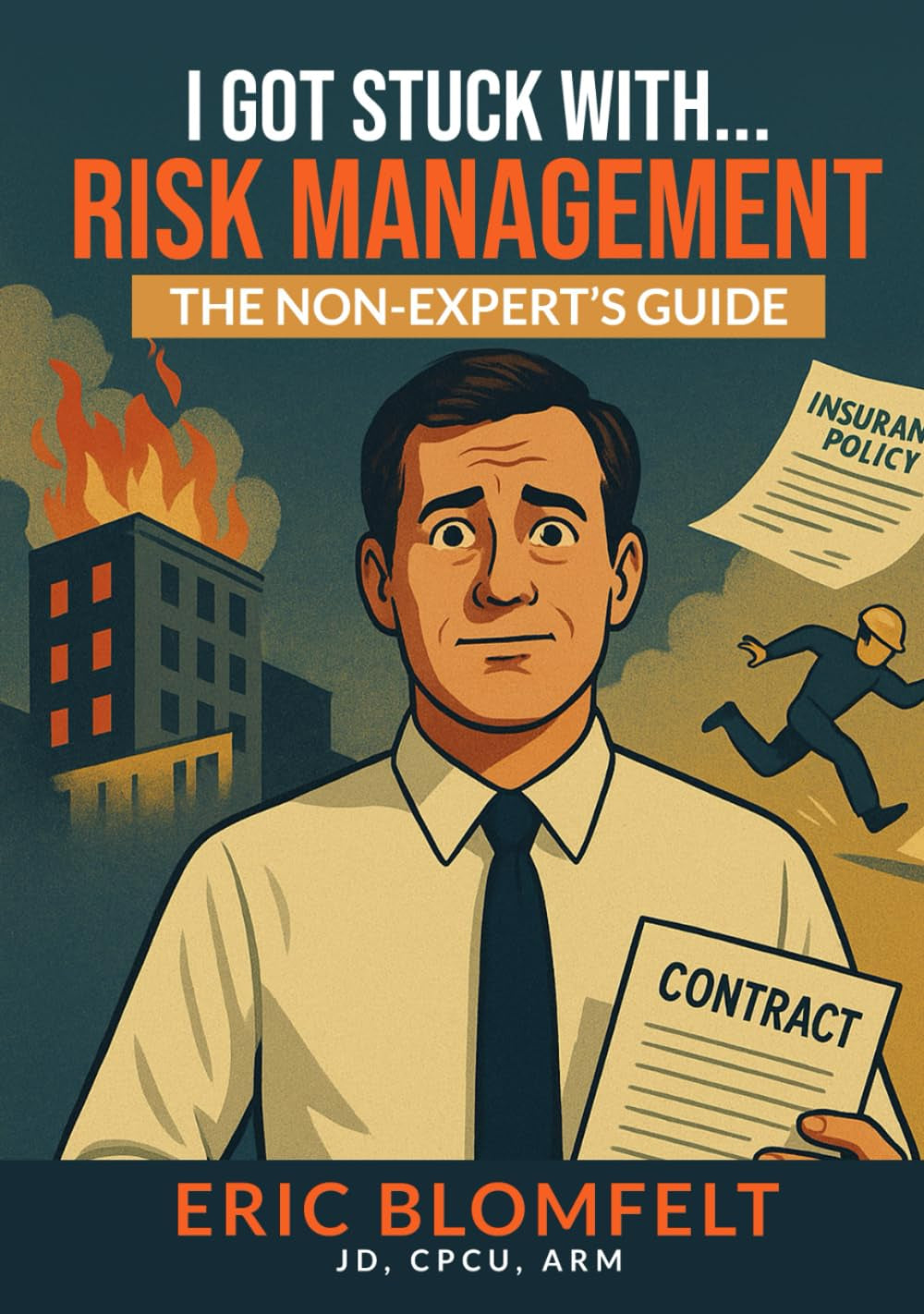 I Got Stuck with Risk Management - the Non-Expert's Guide