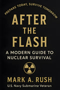 After the Flash: A Modern Guide to Nuclear Survival
