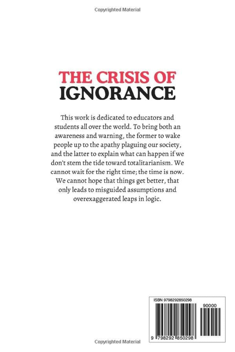 The Crisis of Ignorance: The Battle to Awaken the Indifferent Mind
