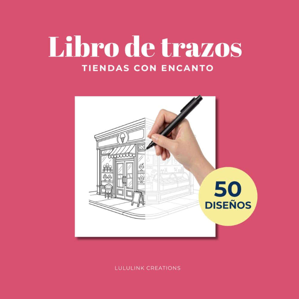 Libro de trazos para adultos: Tiendas con encanto para repasar y relajarse. Una actividad antiestrés que mejora la concentración, la calma y la motricidad fina. (Spanish Edition)