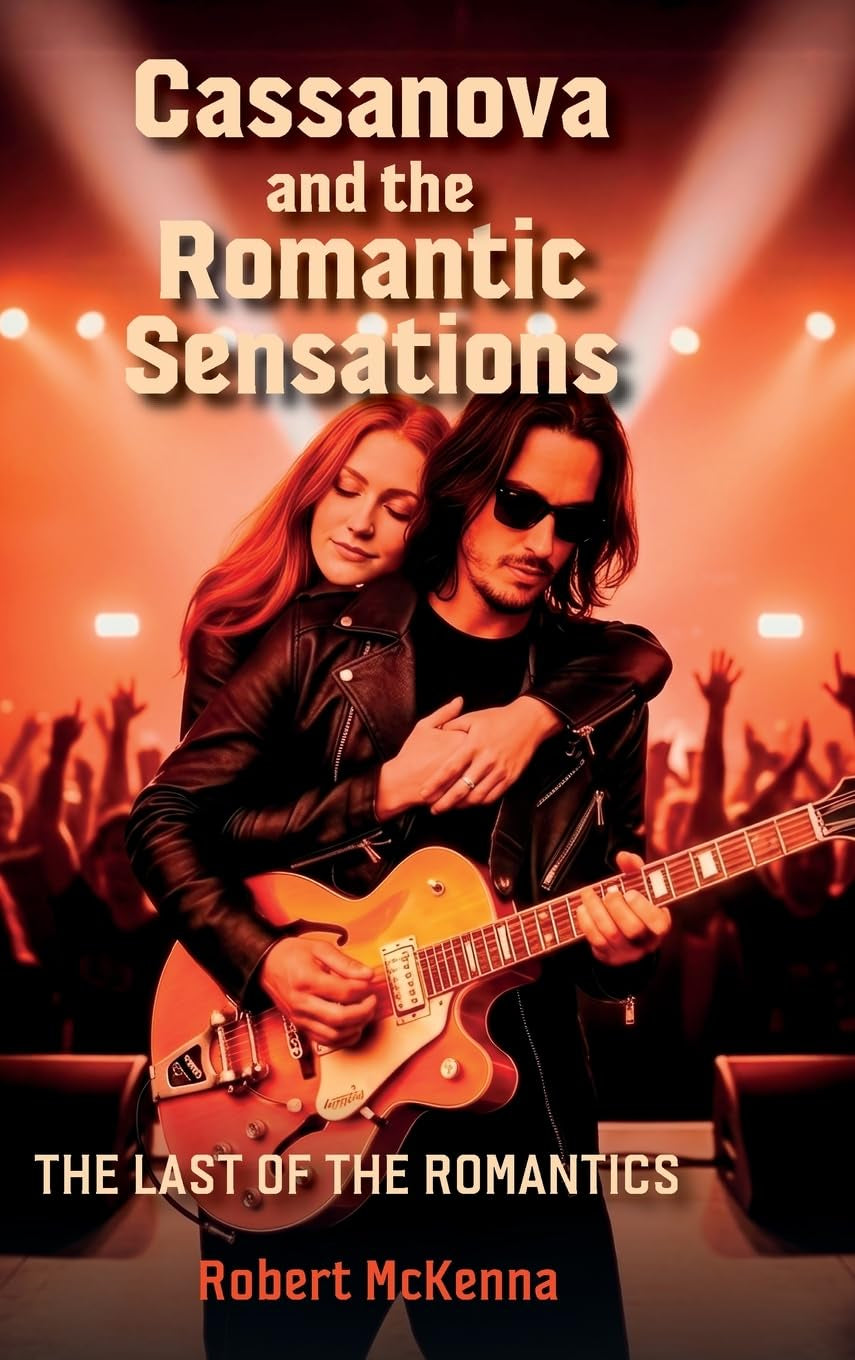 Cassanova and the Romantic Sensations: The Last of the Romantics