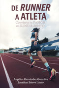 DE RUNNER A ATLETA: Convierte tu pasión en rendimiento (Spanish Edition)