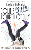 Jolie's Little Fourth of July: A Holidays at Rawhide Ranch Story