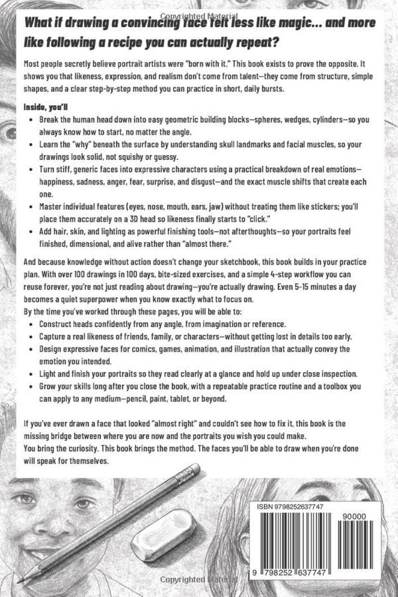 Easiest Way to Draw Portraits: Draw the Face and Head in 4-Easy Steps with Video Lessons 100 Drawings in 100 Days