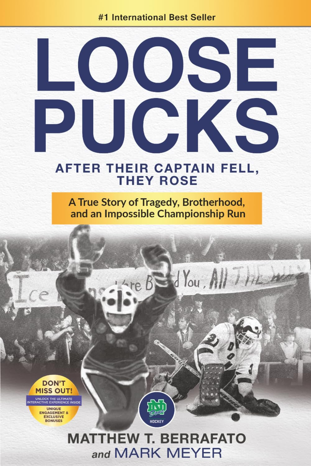 LOOSE PUCKS: After Their Captain Fell, They Rose - A True Story of Tragedy, Brotherhood, and an Impossible Championship Run