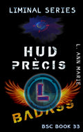 Hud: Prècis: BSC Book 33 (Badass Security Council (BSC))