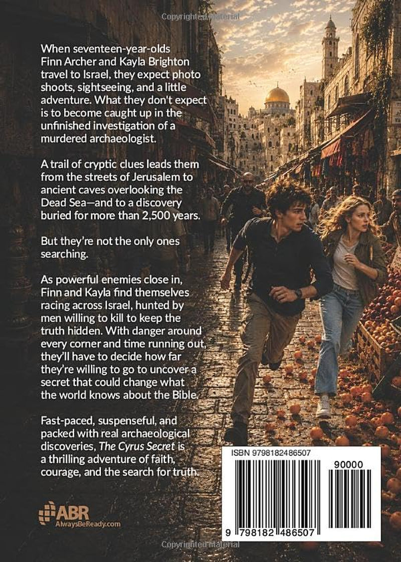 THE CYRUS SECRET: A Christian YA adventure of faith, mystery, and a secret hidden beneath Jerusalem (The Finn Archer Adventures)