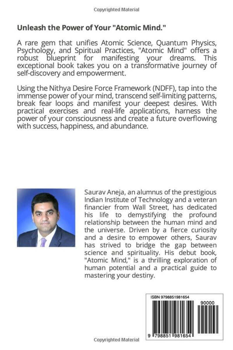 ATOMIC MIND: THE SCIENCE OF MANIFESTING DESIRES, CONQUERING FEARS & PERSONAL TRANSFORMATION