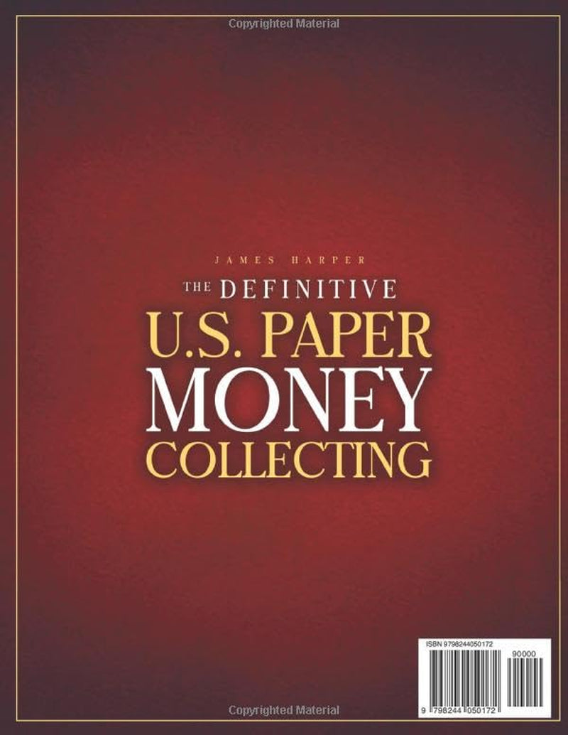 The Definitive U.S. Paper Money Collecting Bible: A Proven 6-Phase Expert System with No-Fluff Frameworks to Finding Jackpot Bills, Avoid Costly Fakes and Spot Hidden Value Others Overlook Every Time