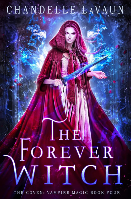 The Forever Witch (The Coven: Vampire Magic)