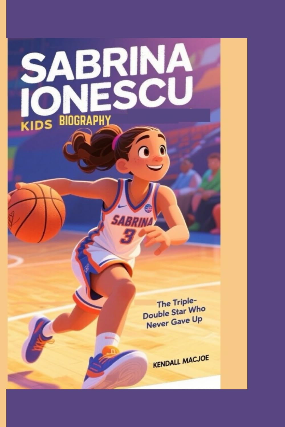 SABRINA IONESCU KIDS BIOGRAPHY: The Triple-Double Star Who Never Gave Up