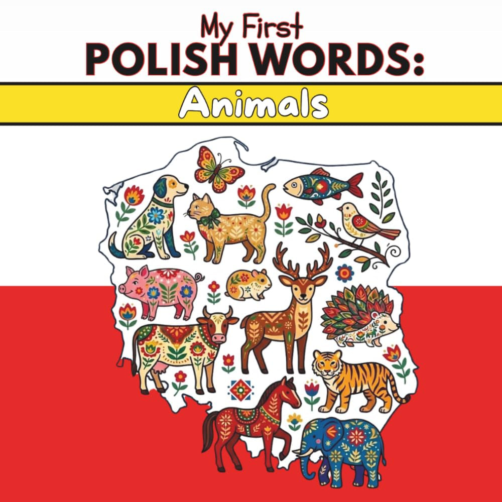 My First Polish Words: Animals
