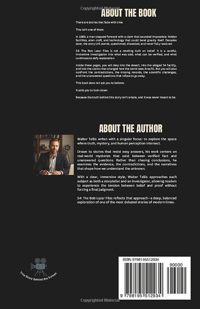 S4: The Bob Lazar Files: Secrets of Area 51, Element 115, and the Case That Still Defies Proof (True Story Behind the Screen)