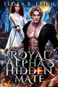 The Royal Alpha's Hidden Mate: A One Night Stand Rejected Mate Secret Baby Paranormal Romance (The Moonlit Vows)
