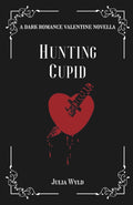 Hunting Cupid: A Valentine Novella