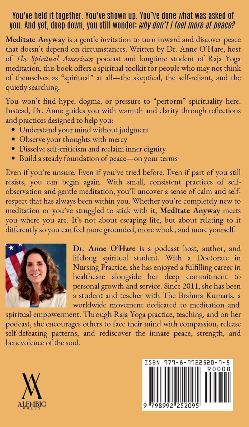 Meditate Anyway: A Spiritual Introduction for People Who Don't Want a Guru (The Spiritual American)