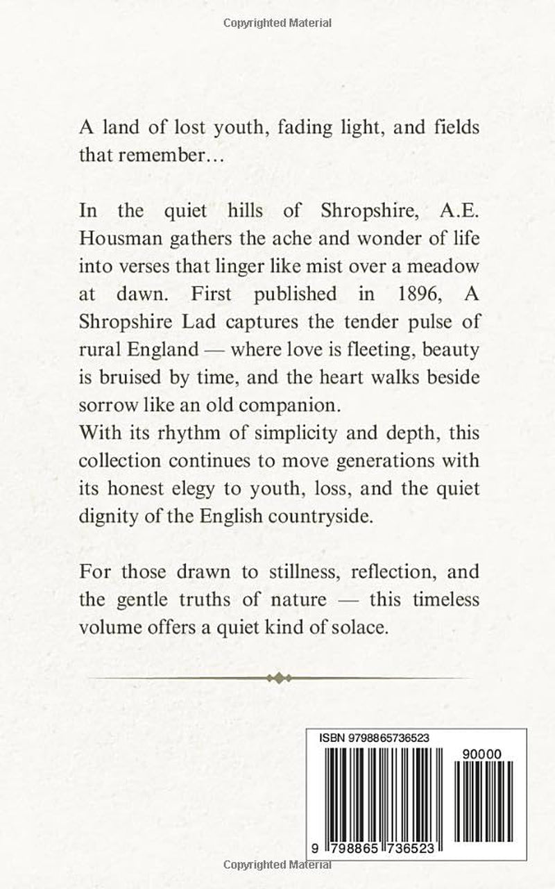 A Shropshire Lad: A collection of sixty-three poems by A.E. Housman, an English poet and classical scholar.