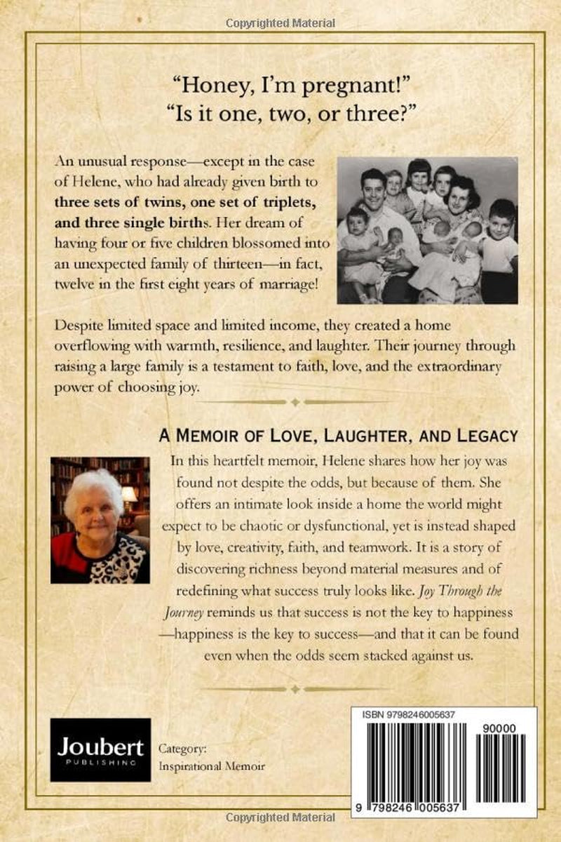 Joy Through the Journey: My 100 Years of Life, Marriage, and Raising Thirteen Children